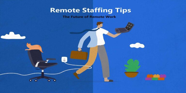 Remote Staffing Tips